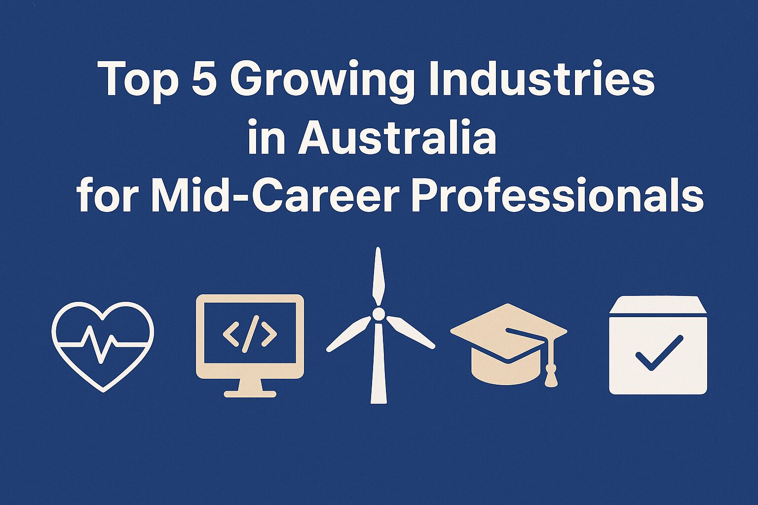 Top 5 Growing Industries in Australia for Mid-Career Professionals